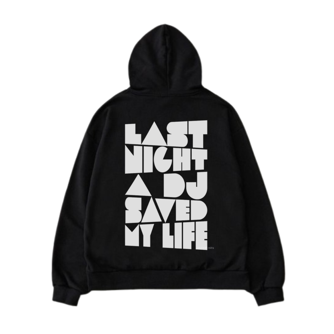 Last Night a DJ Saved my Life | Oversized Hoodie